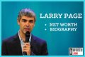 Larry Page Net Worth 2024, Age, Height, Bio, Birthday, Wiki!